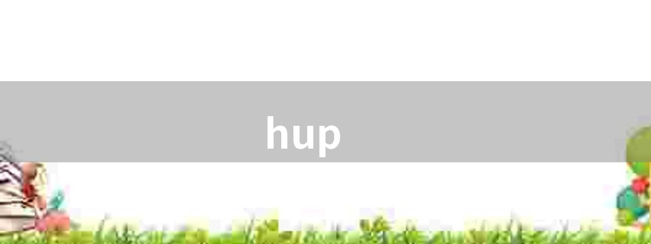 hup